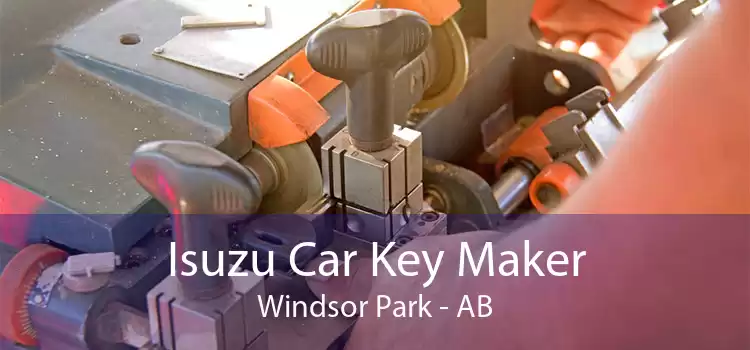 Isuzu Car Key Maker Windsor Park - AB