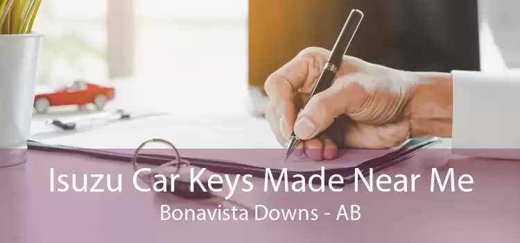Isuzu Car Keys Made Near Me Bonavista Downs - AB