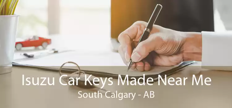 Isuzu Car Keys Made Near Me South Calgary - AB
