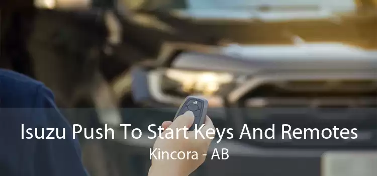 Isuzu Push To Start Keys And Remotes Kincora - AB