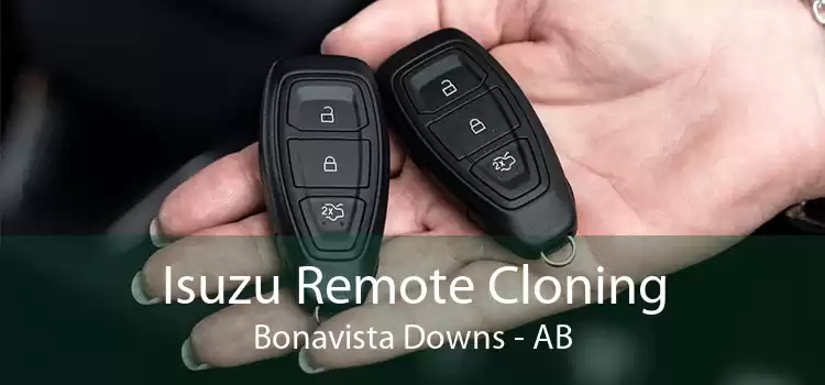 Isuzu Remote Cloning Bonavista Downs - AB