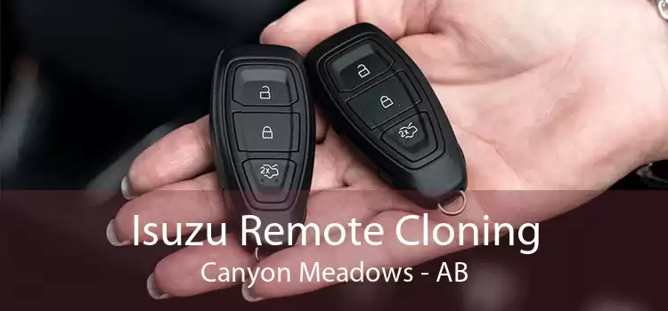 Isuzu Remote Cloning Canyon Meadows - AB