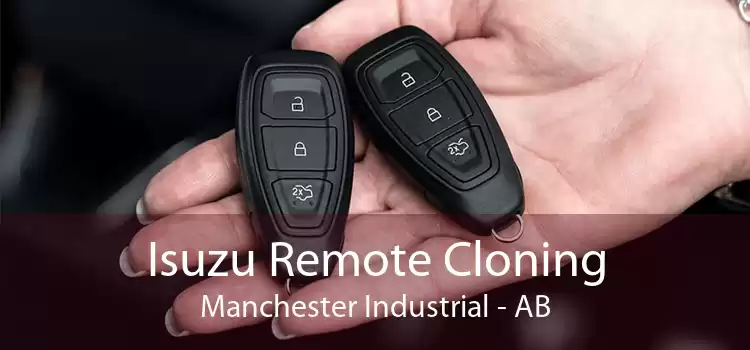 Isuzu Remote Cloning Manchester Industrial - AB