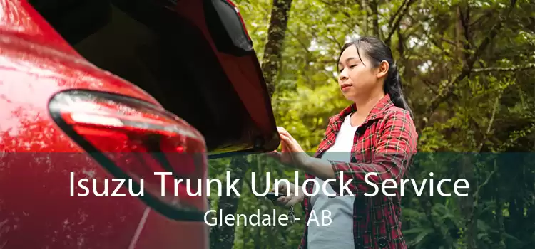 Isuzu Trunk Unlock Service Glendale - AB