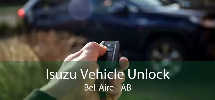 Isuzu Vehicle Unlock Bel-Aire - AB