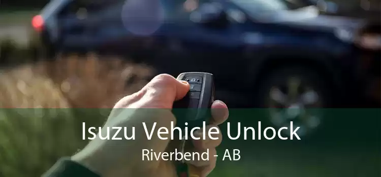 Isuzu Vehicle Unlock Riverbend - AB