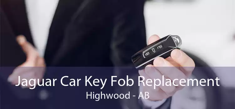 Jaguar Car Key Fob Replacement Highwood - AB