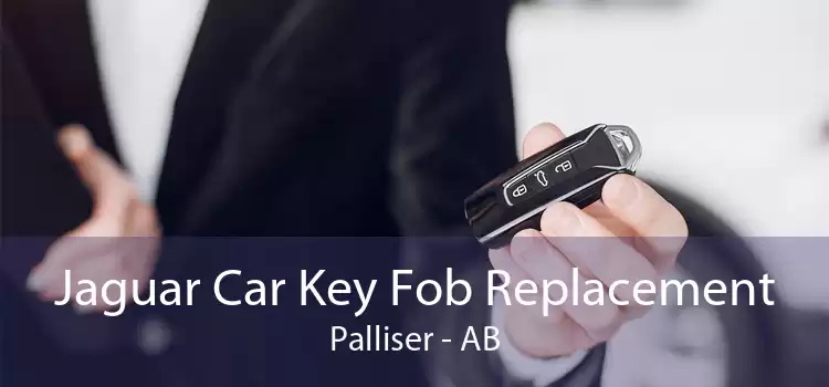 Jaguar Car Key Fob Replacement Palliser - AB