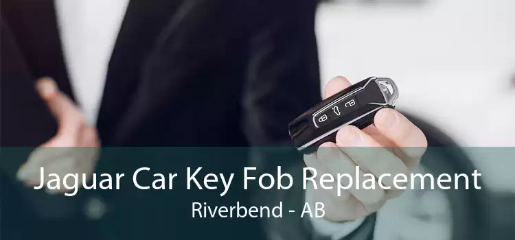 Jaguar Car Key Fob Replacement Riverbend - AB