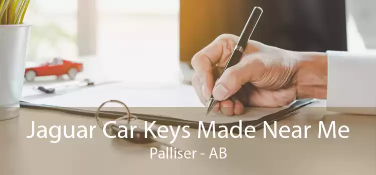 Jaguar Car Keys Made Near Me Palliser - AB