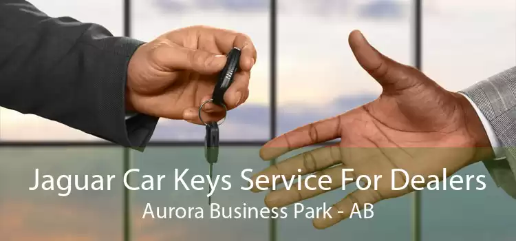 Jaguar Car Keys Service For Dealers Aurora Business Park - AB