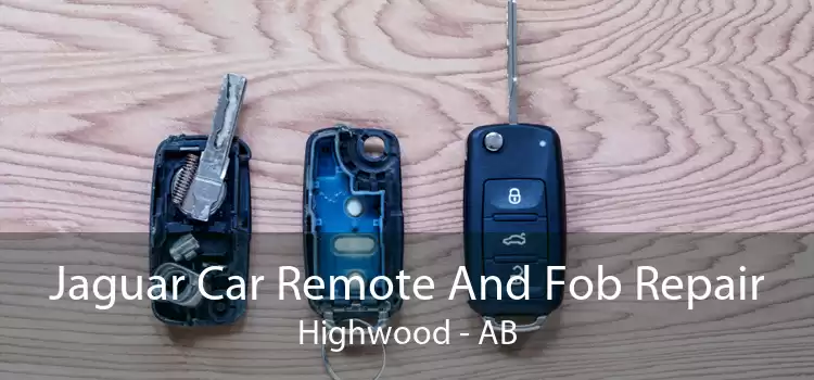 Jaguar Car Remote And Fob Repair Highwood - AB