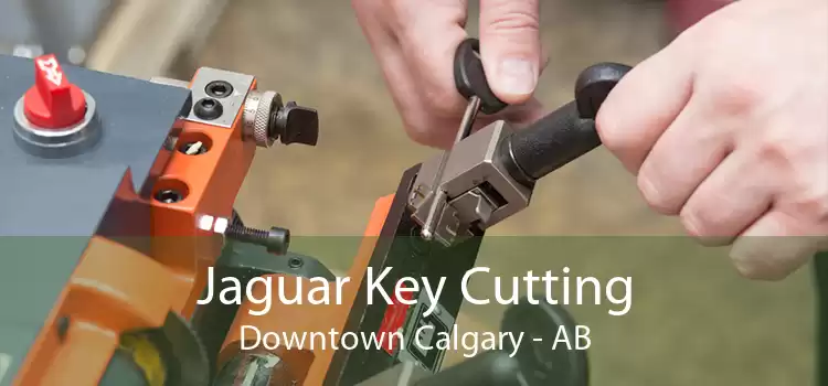 Jaguar Key Cutting Downtown Calgary - AB
