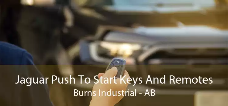 Jaguar Push To Start Keys And Remotes Burns Industrial - AB