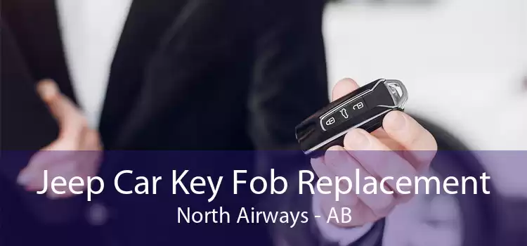 Jeep Car Key Fob Replacement North Airways - AB