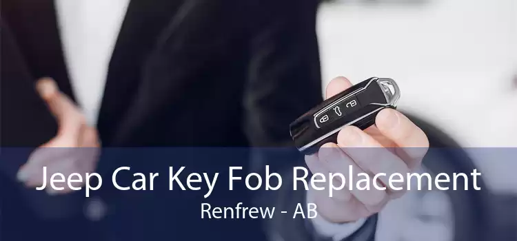 Jeep Car Key Fob Replacement Renfrew - AB