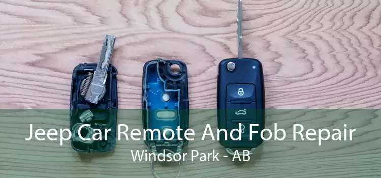 Jeep Car Remote And Fob Repair Windsor Park - AB