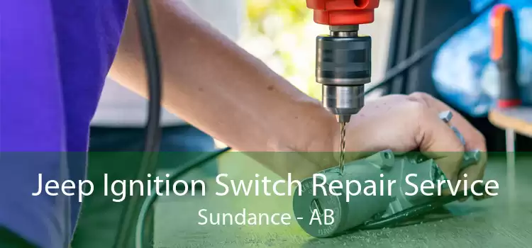 Jeep Ignition Switch Repair Service Sundance - AB