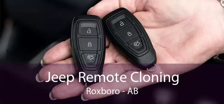 Jeep Remote Cloning Roxboro - AB