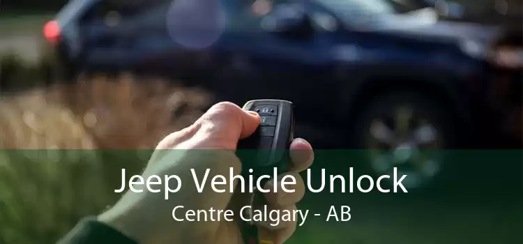 Jeep Vehicle Unlock Centre Calgary - AB