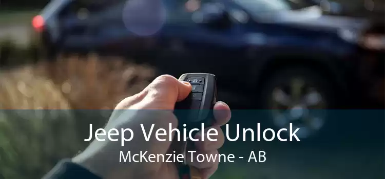 Jeep Vehicle Unlock McKenzie Towne - AB