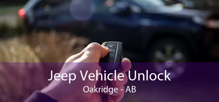 Jeep Vehicle Unlock Oakridge - AB