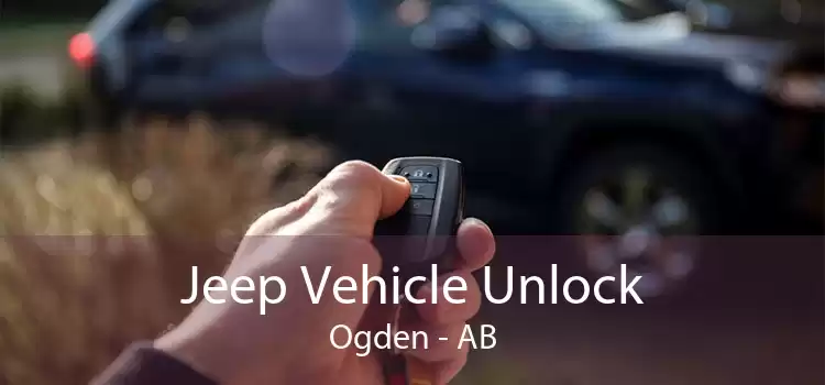 Jeep Vehicle Unlock Ogden - AB