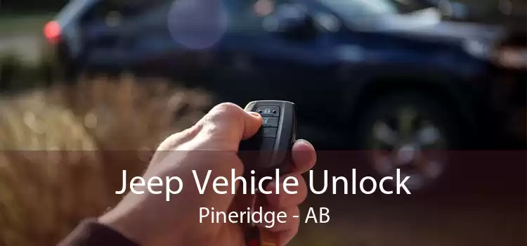 Jeep Vehicle Unlock Pineridge - AB