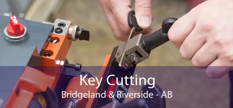 Key Cutting Bridgeland & Riverside - AB