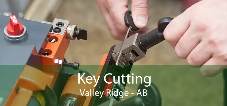 Key Cutting Valley Ridge - AB