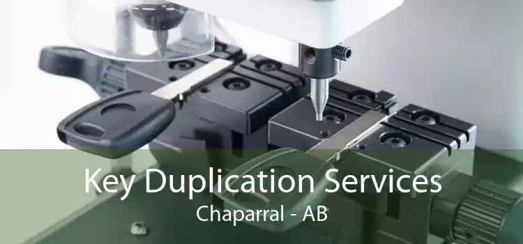 Key Duplication Services Chaparral - AB