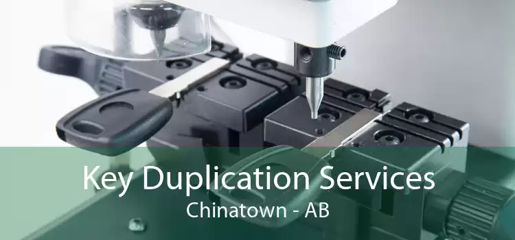 Key Duplication Services Chinatown - AB