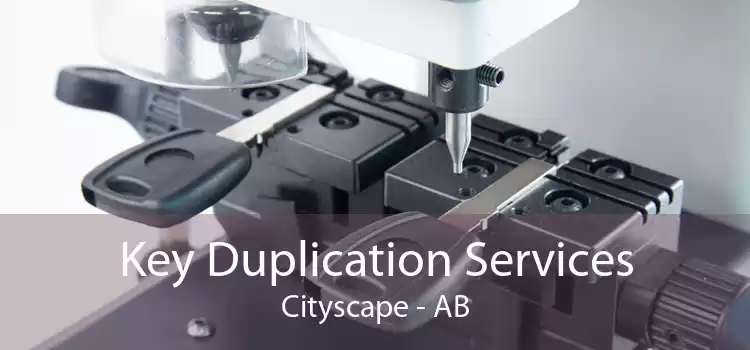 Key Duplication Services Cityscape - AB