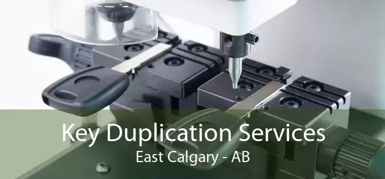 Key Duplication Services East Calgary - AB