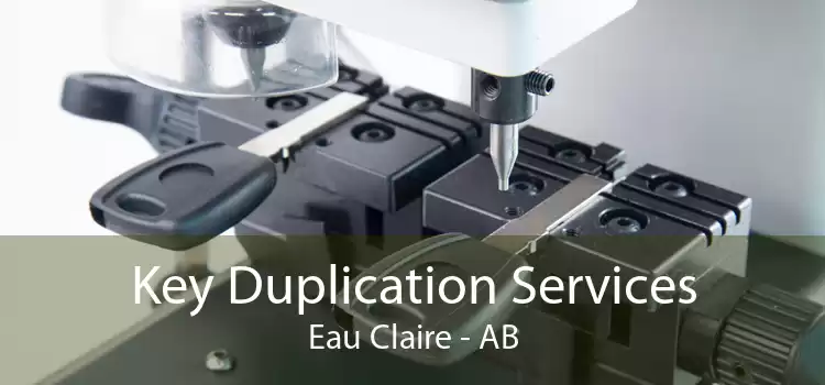 Key Duplication Services Eau Claire - AB