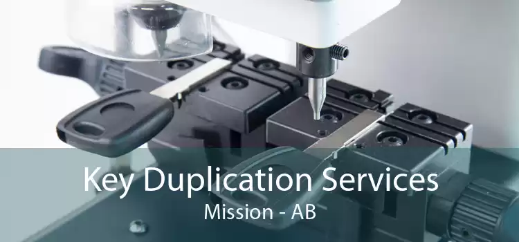 Key Duplication Services Mission - AB