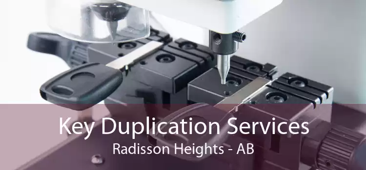 Key Duplication Services Radisson Heights - AB