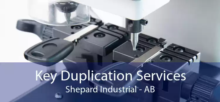 Key Duplication Services Shepard Industrial - AB