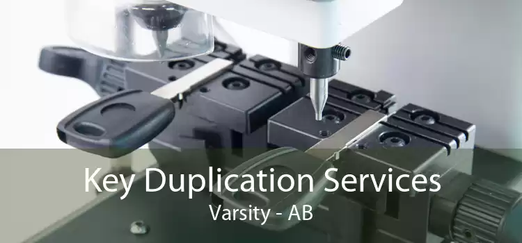 Key Duplication Services Varsity - AB