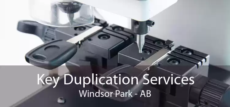 Key Duplication Services Windsor Park - AB