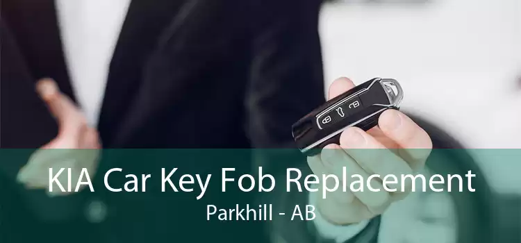 KIA Car Key Fob Replacement Parkhill - AB