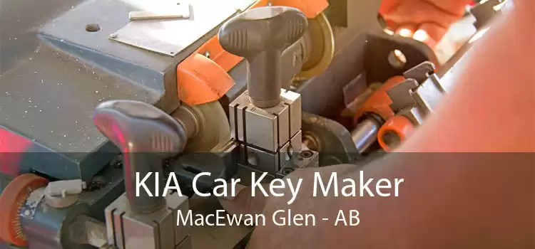 KIA Car Key Maker MacEwan Glen - AB