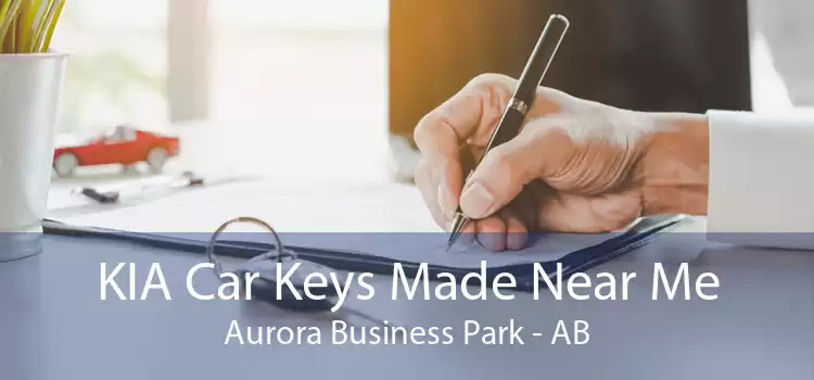 KIA Car Keys Made Near Me Aurora Business Park - AB