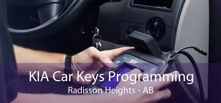 KIA Car Keys Programming Radisson Heights - AB
