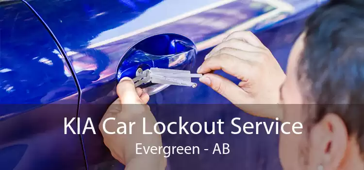 KIA Car Lockout Service Evergreen - AB
