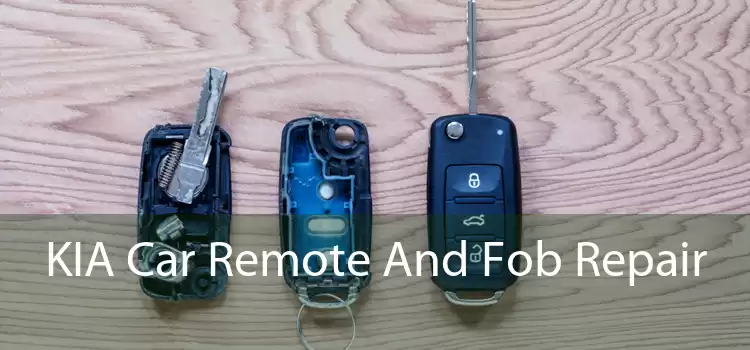 KIA Car Remote And Fob Repair 