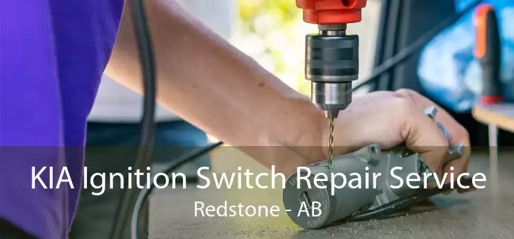 KIA Ignition Switch Repair Service Redstone - AB