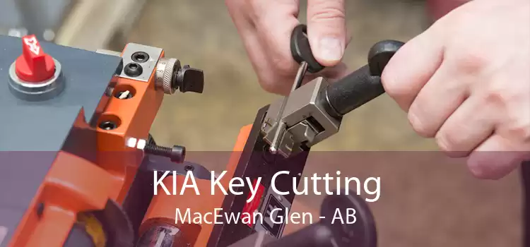 KIA Key Cutting MacEwan Glen - AB