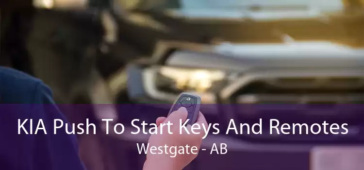 KIA Push To Start Keys And Remotes Westgate - AB
