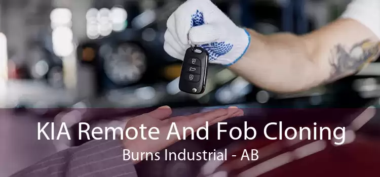 KIA Remote And Fob Cloning Burns Industrial - AB